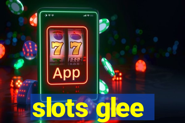 slots glee